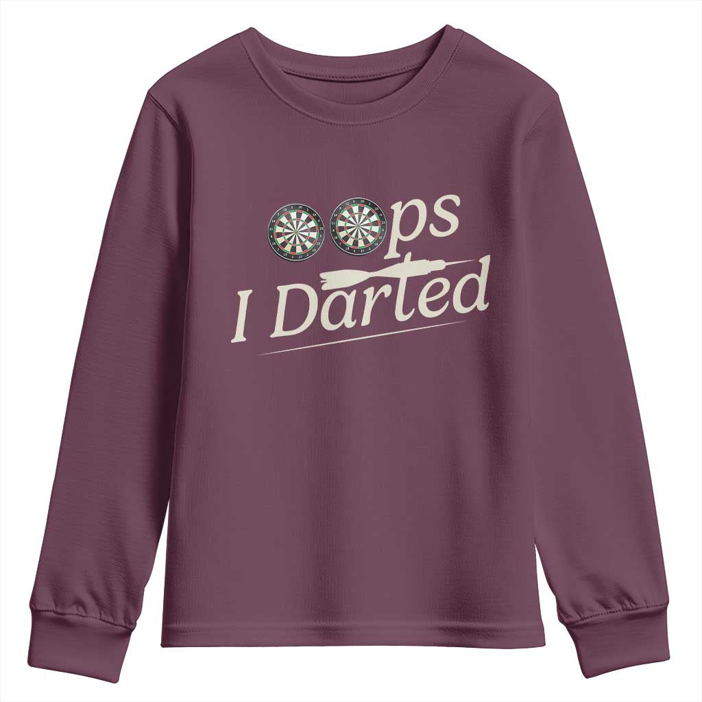 Oops I Darted Youth Sweatshirt Funny Pub Darts Lover TS12 Maroon Print Your Wear