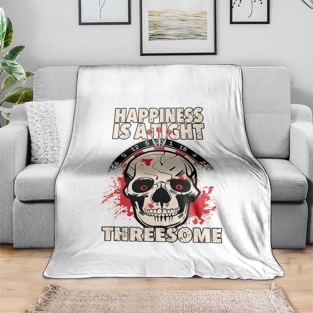 Happiness Is a Tight Threesome Throw Blanket Gothic Dart Player Gift TS12 Print Your Wear