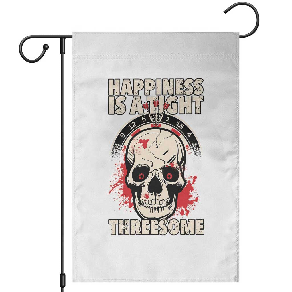 Happiness Is a Tight Threesome Garden Flag Gothic Dart Player Gift TS12 White Print Your Wear