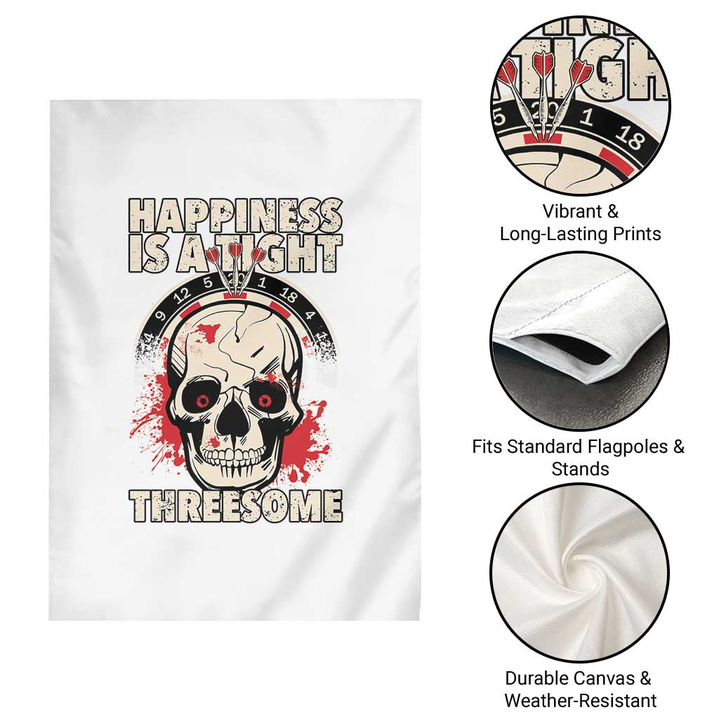 Happiness Is a Tight Threesome Garden Flag Gothic Dart Player Gift TS12 Print Your Wear
