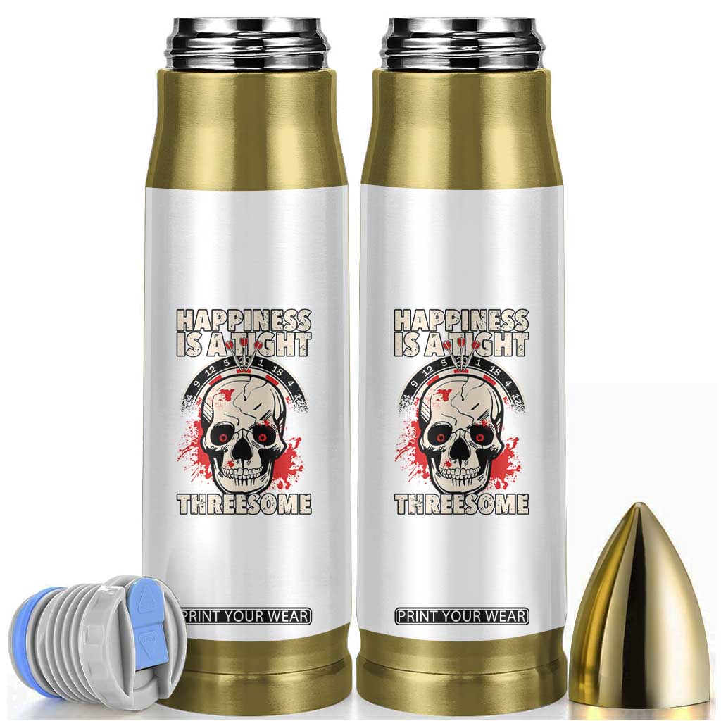 Happiness Is a Tight Threesome Bullet Tumbler Gothic Dart Player Gift TS12 White Print Your Wear