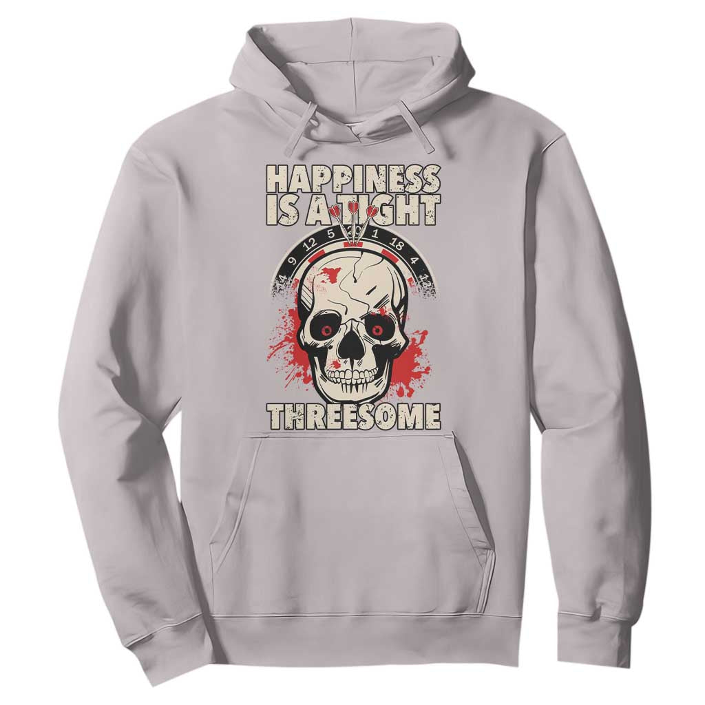 Happiness Is a Tight Threesome Hoodie Gothic Dart Player Gift TS12 Ice Gray Print Your Wear