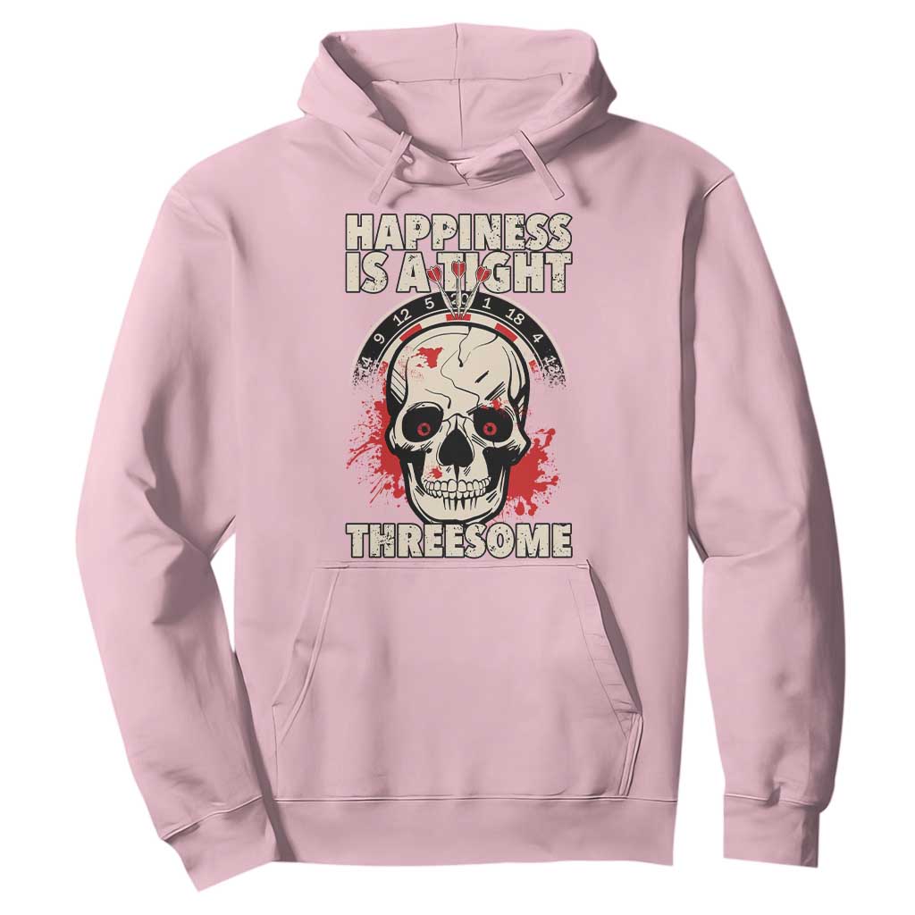 Happiness Is a Tight Threesome Hoodie Gothic Dart Player Gift TS12 Light Pink Print Your Wear