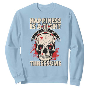 Happiness Is a Tight Threesome Sweatshirt Gothic Dart Player Gift TS12 Light Blue Print Your Wear
