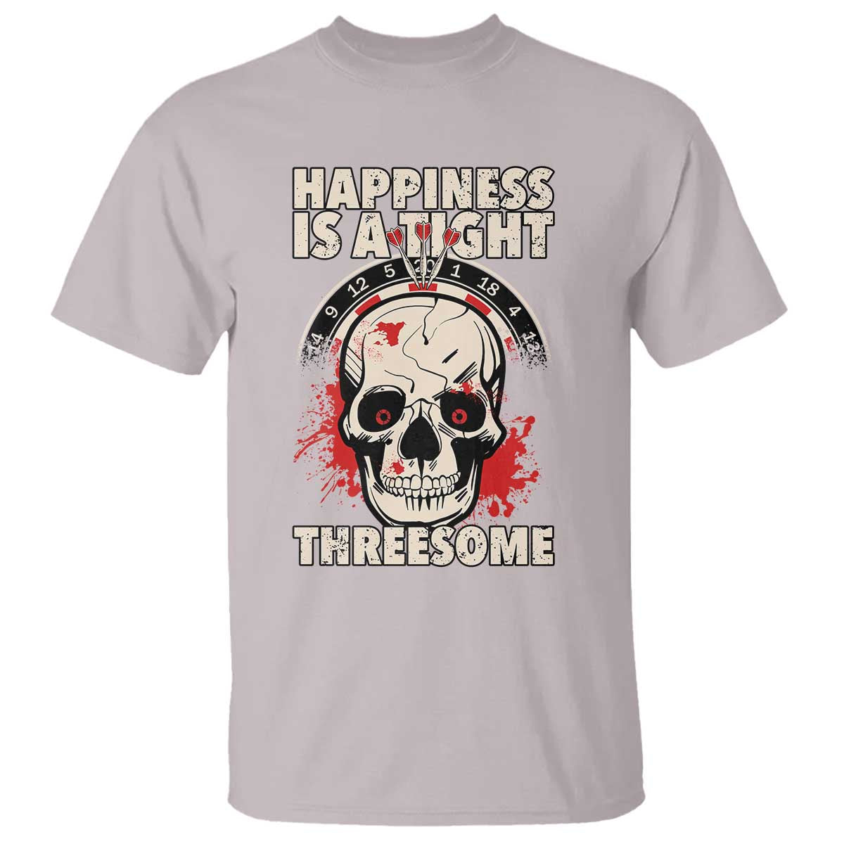 Happiness Is a Tight Threesome T Shirt Gothic Dart Player Gift TS12 Ice Gray Print Your Wear