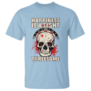 Happiness Is a Tight Threesome T Shirt Gothic Dart Player Gift TS12 Light Blue Print Your Wear