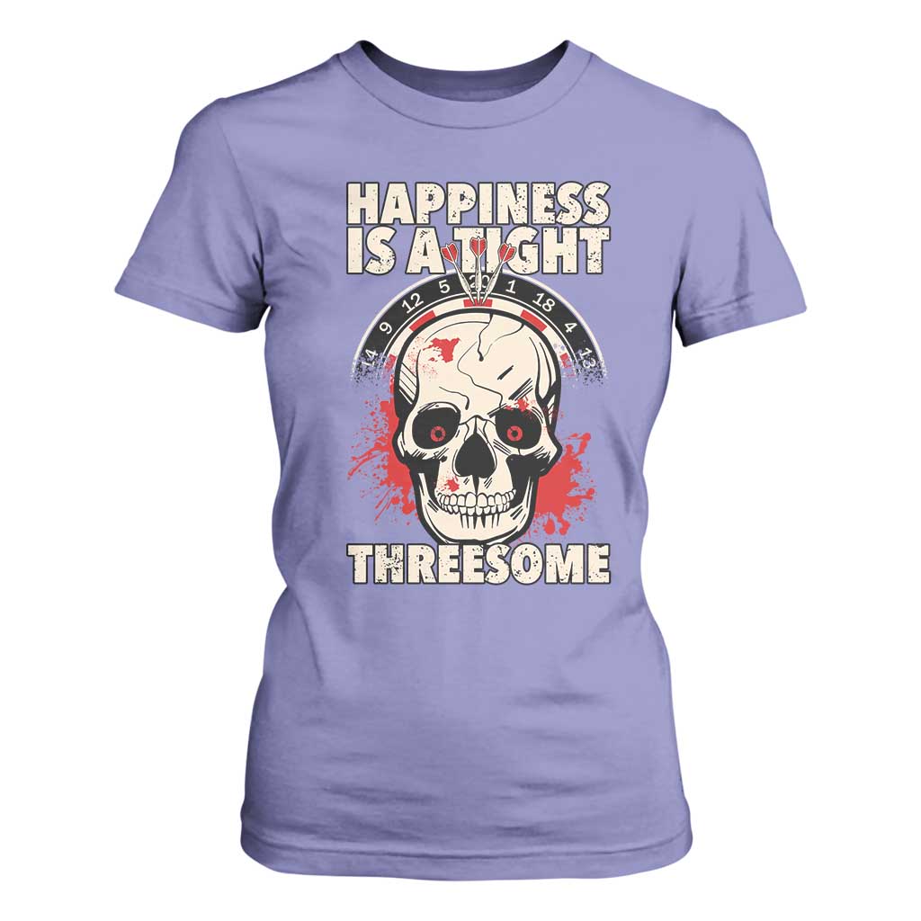 Happiness Is a Tight Threesome T Shirt For Women Gothic Dart Player Gift TS12 Violet Print Your Wear