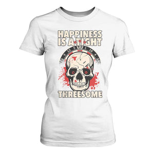 Happiness Is a Tight Threesome T Shirt For Women Gothic Dart Player Gift TS12 White Print Your Wear