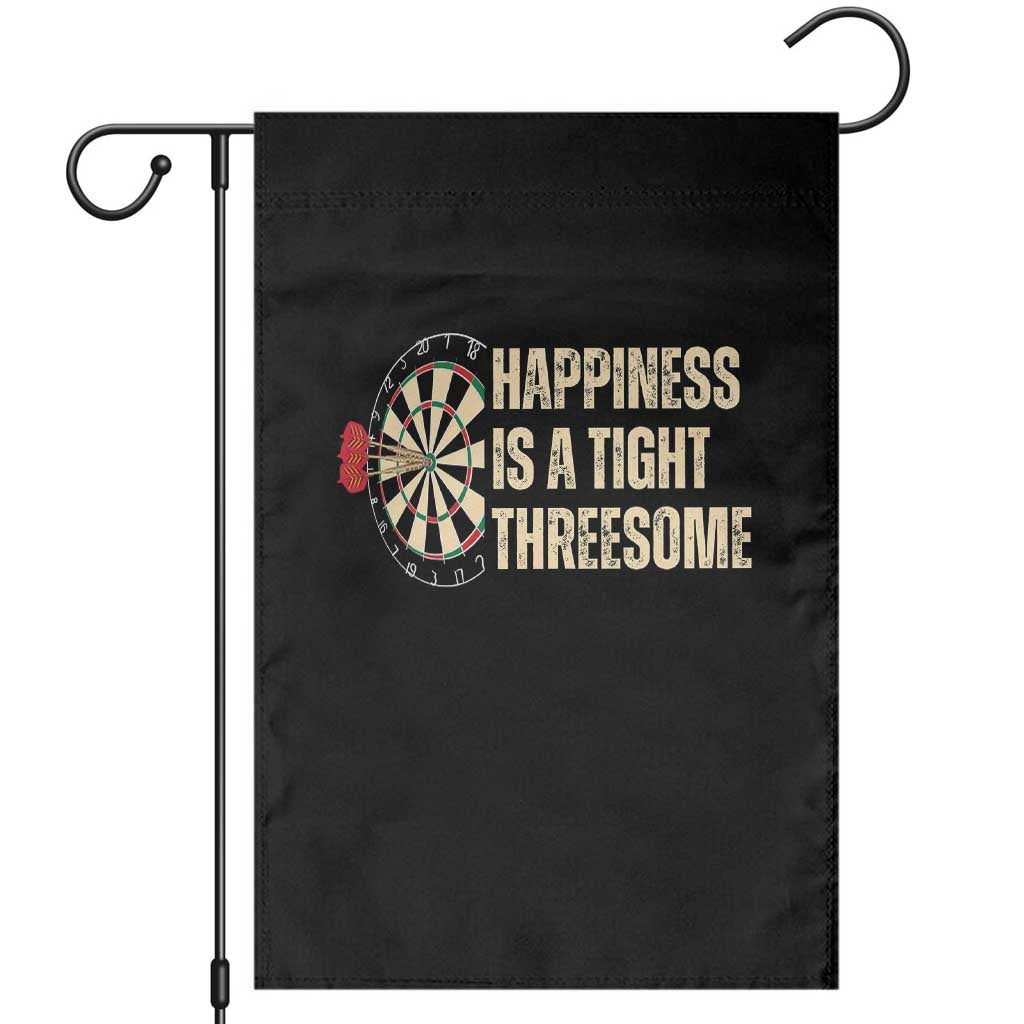 Funny Darts Happiness Is A Tight Threesome Garden Flag Vintage Dartist Gift TS12 Black Print Your Wear
