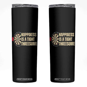 Funny Darts Happiness Is A Tight Threesome Skinny Tumbler Vintage Dartist Gift TS12 Black Print Your Wear