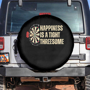 Funny Darts Happiness Is A Tight Threesome Spare Tire Cover Vintage Dartist Gift TS12 No hole Black Print Your Wear