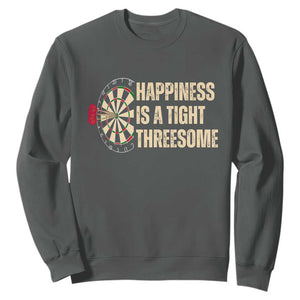 Funny Darts Happiness Is A Tight Threesome Sweatshirt Vintage Dartist Gift TS12 Dark Heather Print Your Wear