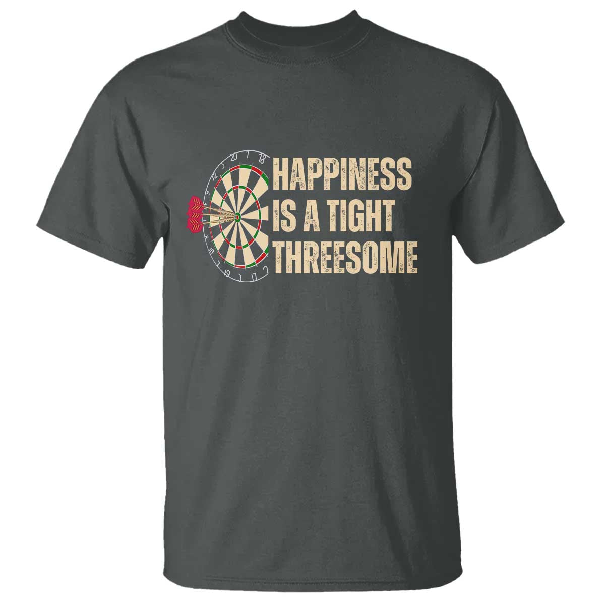 Funny Darts Happiness Is A Tight Threesome T Shirt Vintage Dartist Gift TS12 Dark Heather Print Your Wear