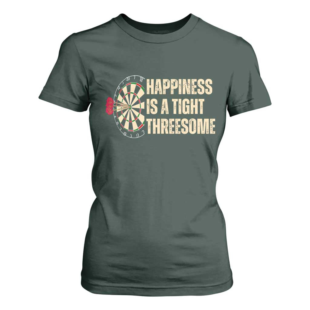 Funny Darts Happiness Is A Tight Threesome T Shirt For Women Vintage Dartist Gift TS12 Dark Forest Green Print Your Wear