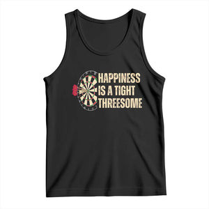 Funny Darts Happiness Is A Tight Threesome Tank Top Vintage Dartist Gift TS12 Black Print Your Wear
