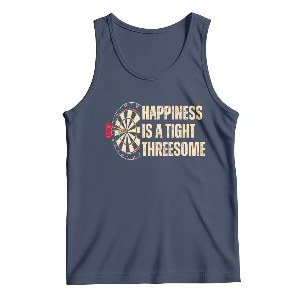 Funny Darts Happiness Is A Tight Threesome Tank Top Vintage Dartist Gift TS12 Navy Print Your Wear