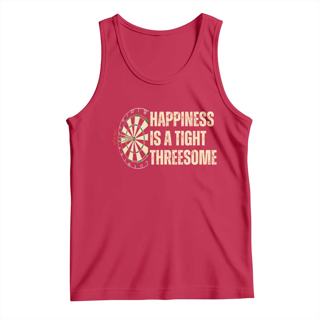 Funny Darts Happiness Is A Tight Threesome Tank Top Vintage Dartist Gift TS12 Red Print Your Wear