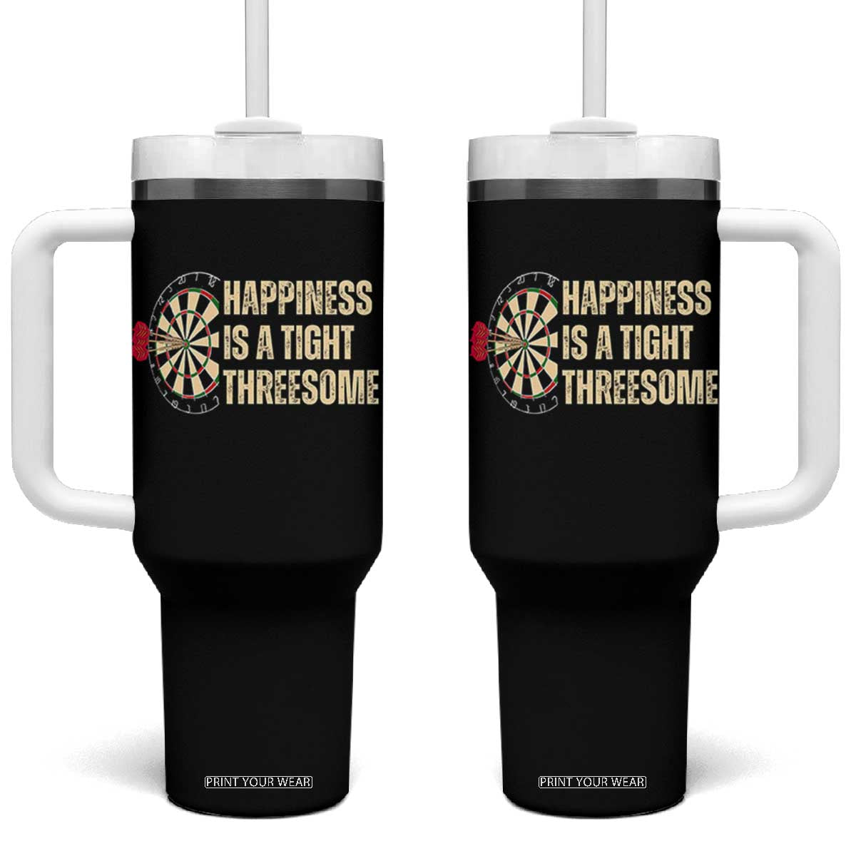 Funny Darts Happiness Is A Tight Threesome Tumbler With Handle Vintage Dartist Gift TS12 One Size: 40 oz Black Print Your Wear