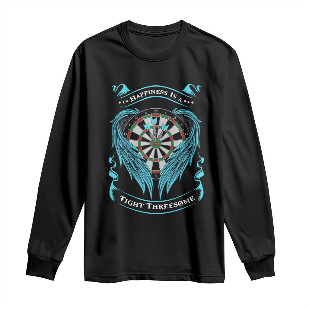 Dart Player Sport Long Sleeve Shirt Darts Happiness Is A Tight Threesome TS12 Black Print Your Wear