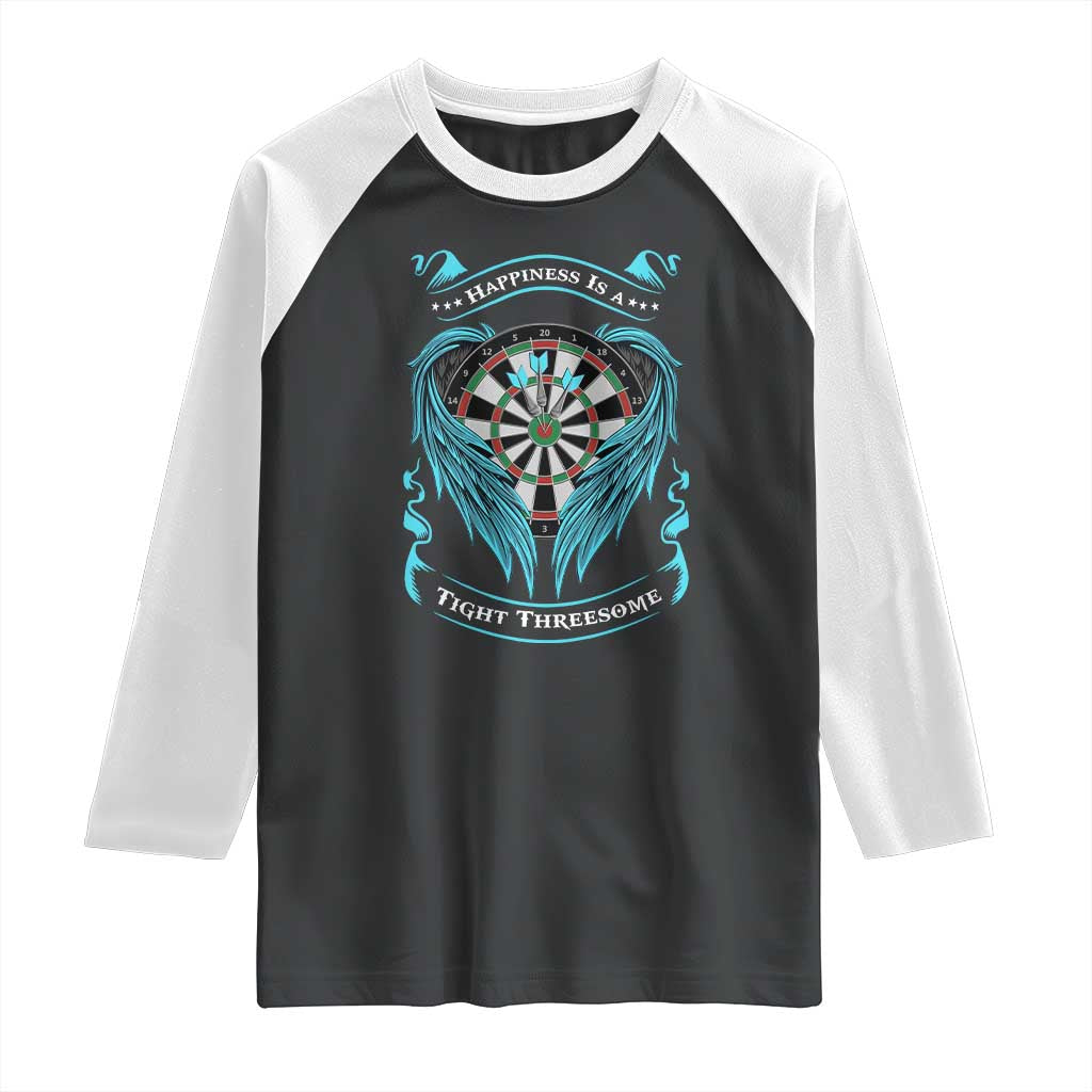 Dart Player Sport Raglan Shirt Darts Happiness Is A Tight Threesome TS12 Black White Print Your Wear