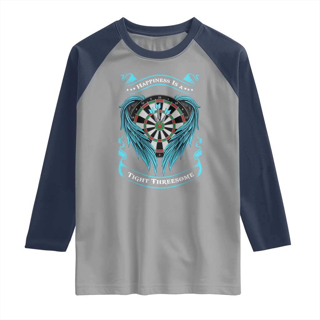 Dart Player Sport Raglan Shirt Darts Happiness Is A Tight Threesome TS12 Sport Gray Navy Print Your Wear