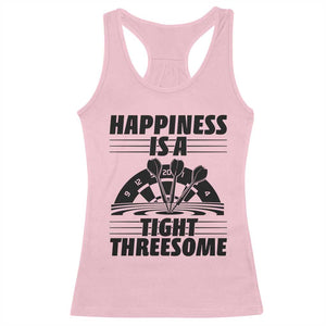 Dirty Joke Darts Gift Racerback Tank Top Darts Happiness Is A Tight Threesome TS12 Light Pink Print Your Wear