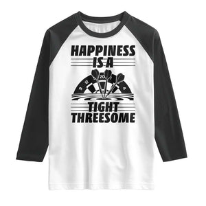 Dirty Joke Darts Gift Raglan Shirt Darts Happiness Is A Tight Threesome TS12 White Black Print Your Wear