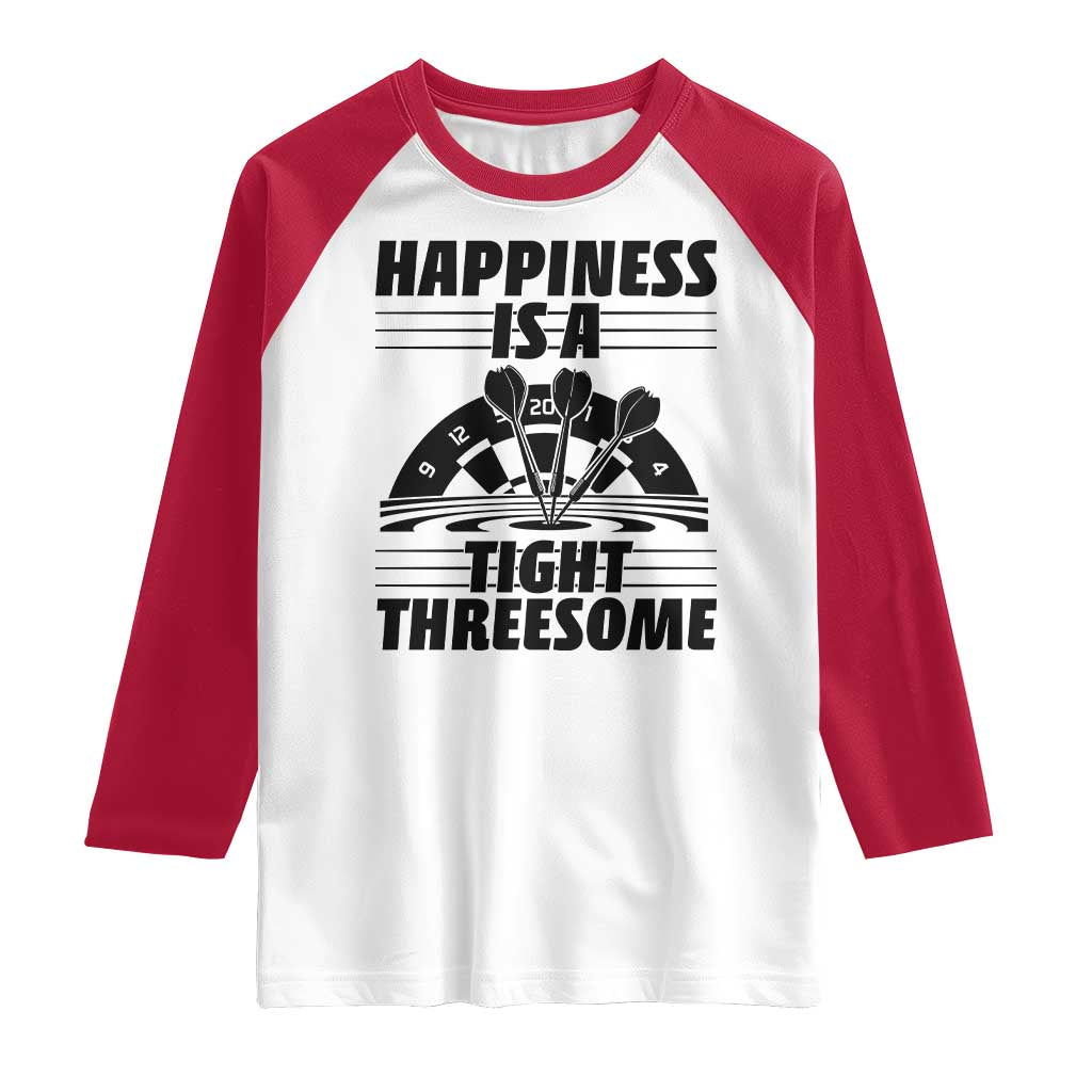 Dirty Joke Darts Gift Raglan Shirt Darts Happiness Is A Tight Threesome TS12 White Red Print Your Wear