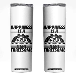 Dirty Joke Darts Gift Skinny Tumbler Darts Happiness Is A Tight Threesome TS12 White Print Your Wear
