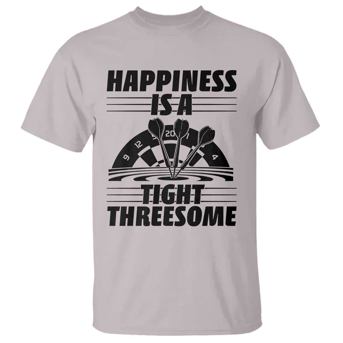 Dirty Joke Darts Gift T Shirt Darts Happiness Is A Tight Threesome TS12 Ice Gray Print Your Wear