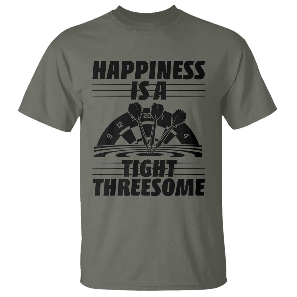 Dirty Joke Darts Gift T Shirt Darts Happiness Is A Tight Threesome TS12 Military Green Print Your Wear