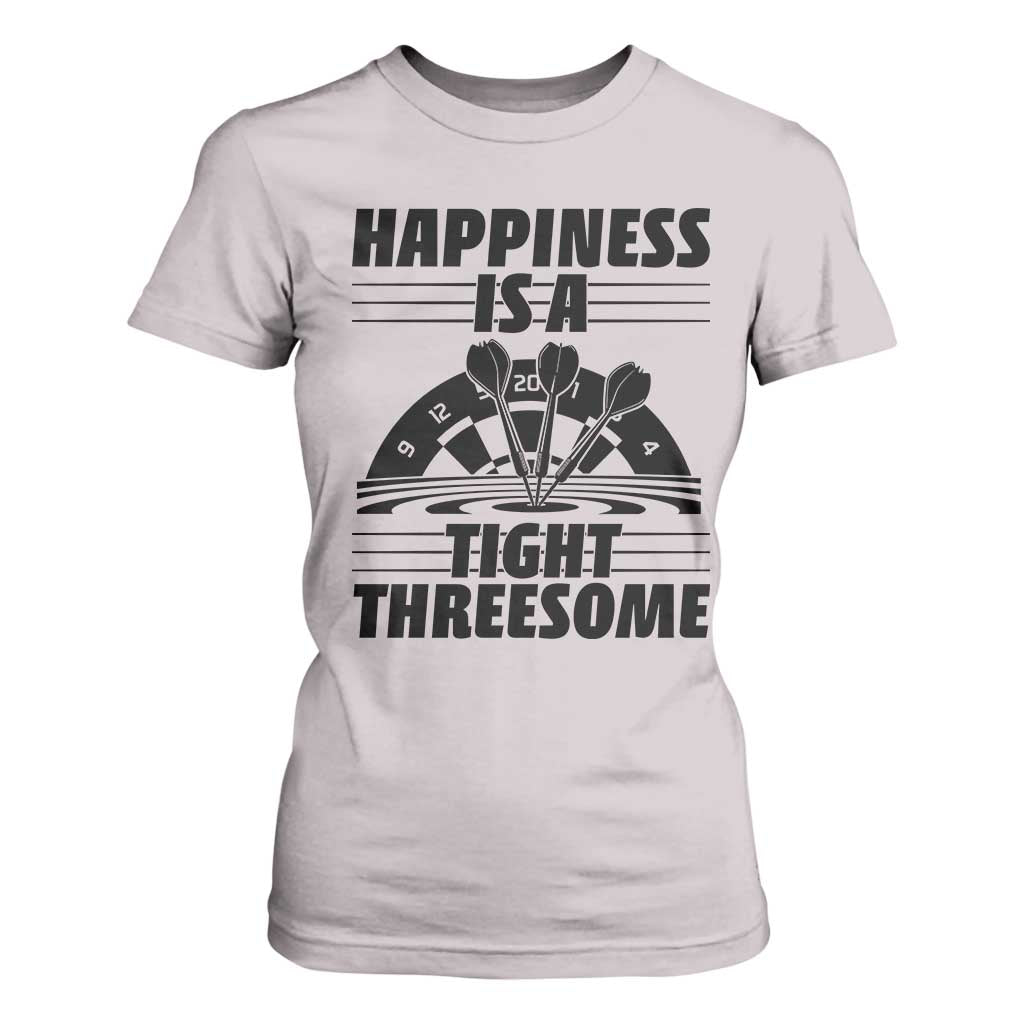 Dirty Joke Darts Gift T Shirt For Women Darts Happiness Is A Tight Threesome TS12 Ice Gray Print Your Wear