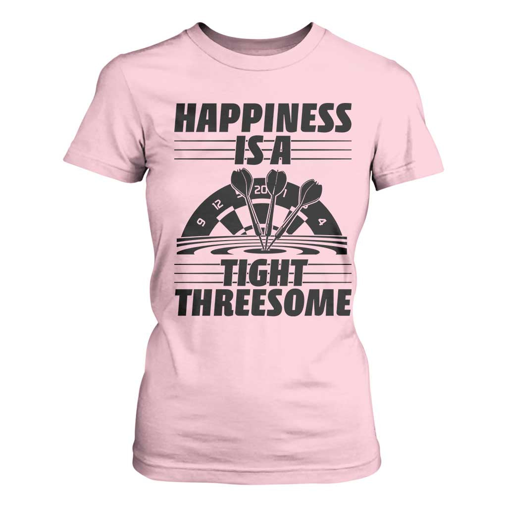Dirty Joke Darts Gift T Shirt For Women Darts Happiness Is A Tight Threesome TS12 Light Pink Print Your Wear