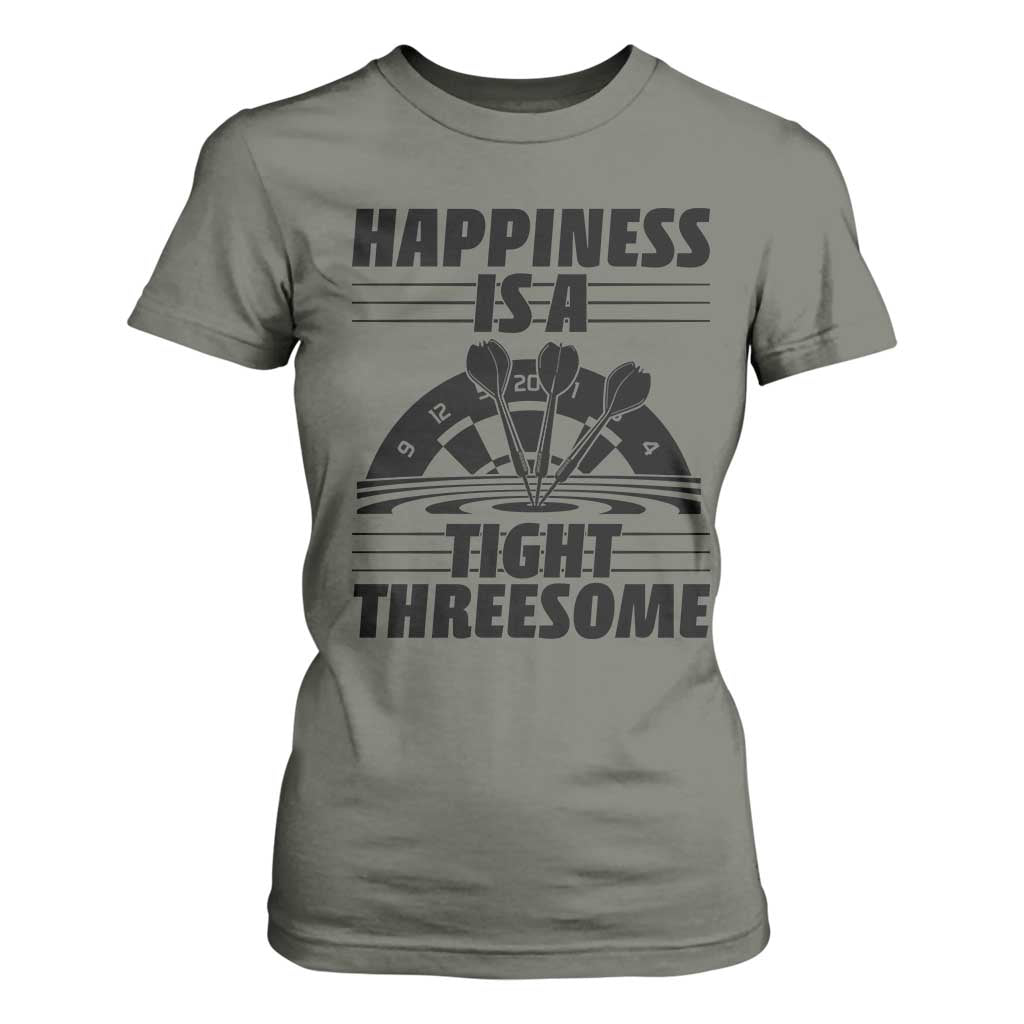 Dirty Joke Darts Gift T Shirt For Women Darts Happiness Is A Tight Threesome TS12 Military Green Print Your Wear