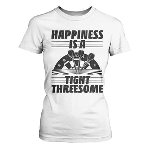 Dirty Joke Darts Gift T Shirt For Women Darts Happiness Is A Tight Threesome TS12 White Print Your Wear
