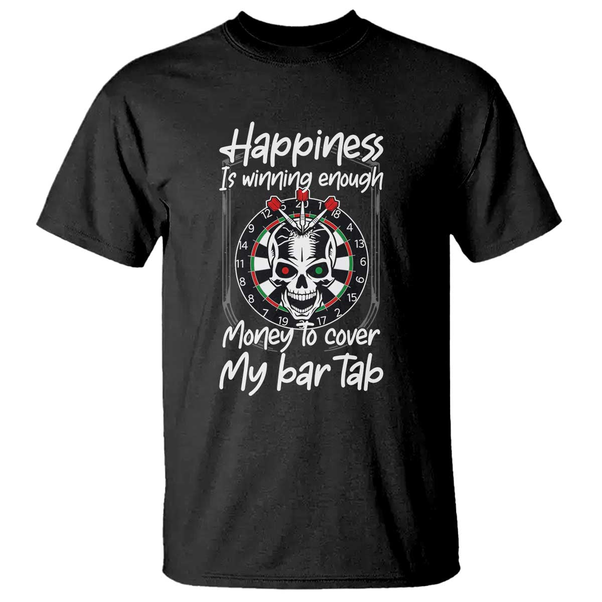 Darts Lover Drinking Game T Shirt Winning Money To Cover My Bar Tab TS12 Black Print Your Wear