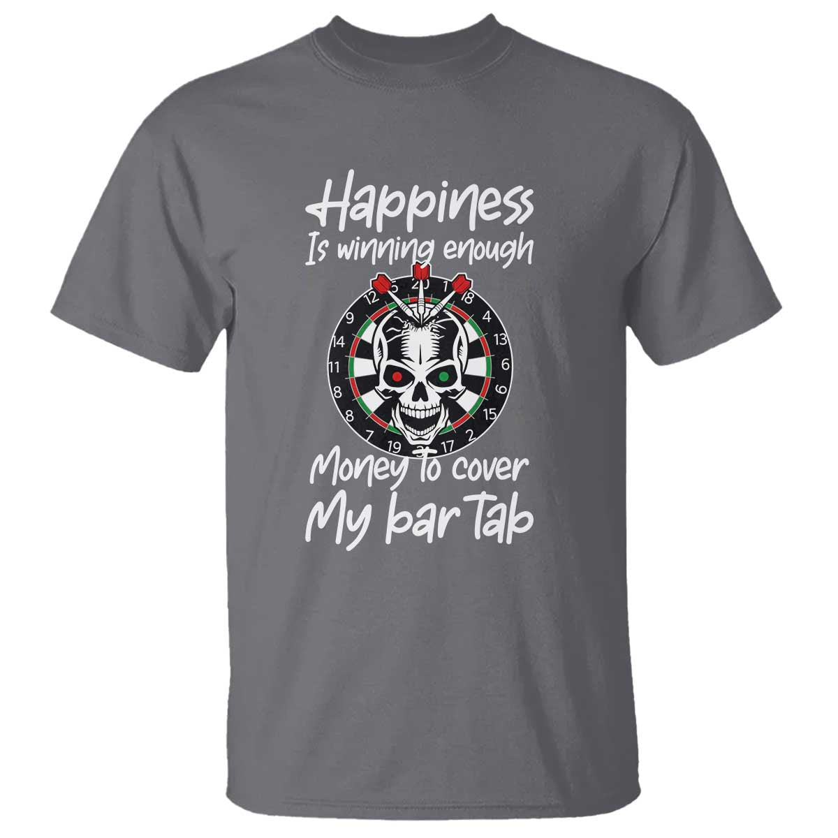 Darts Lover Drinking Game T Shirt Winning Money To Cover My Bar Tab TS12 Charcoal Print Your Wear