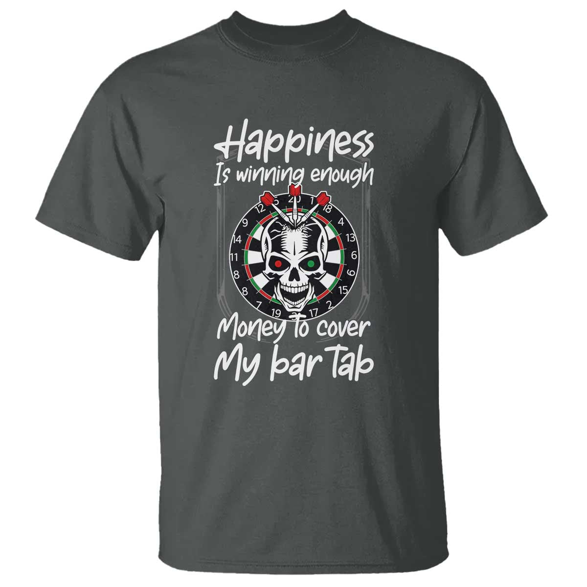 Darts Lover Drinking Game T Shirt Winning Money To Cover My Bar Tab TS12 Dark Heather Print Your Wear