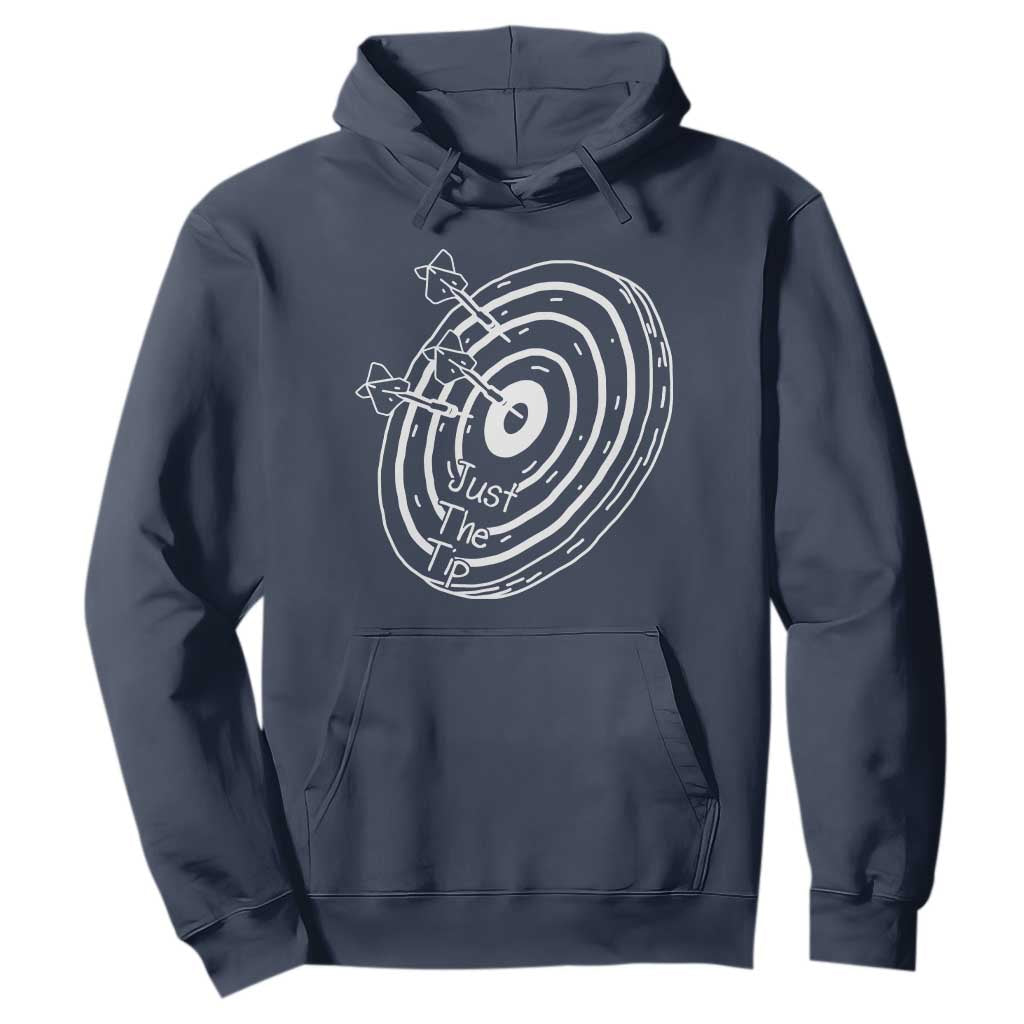 Funny Dirty Humor Dart Player Hoodie Just The Tip TS12 Navy Print Your Wear