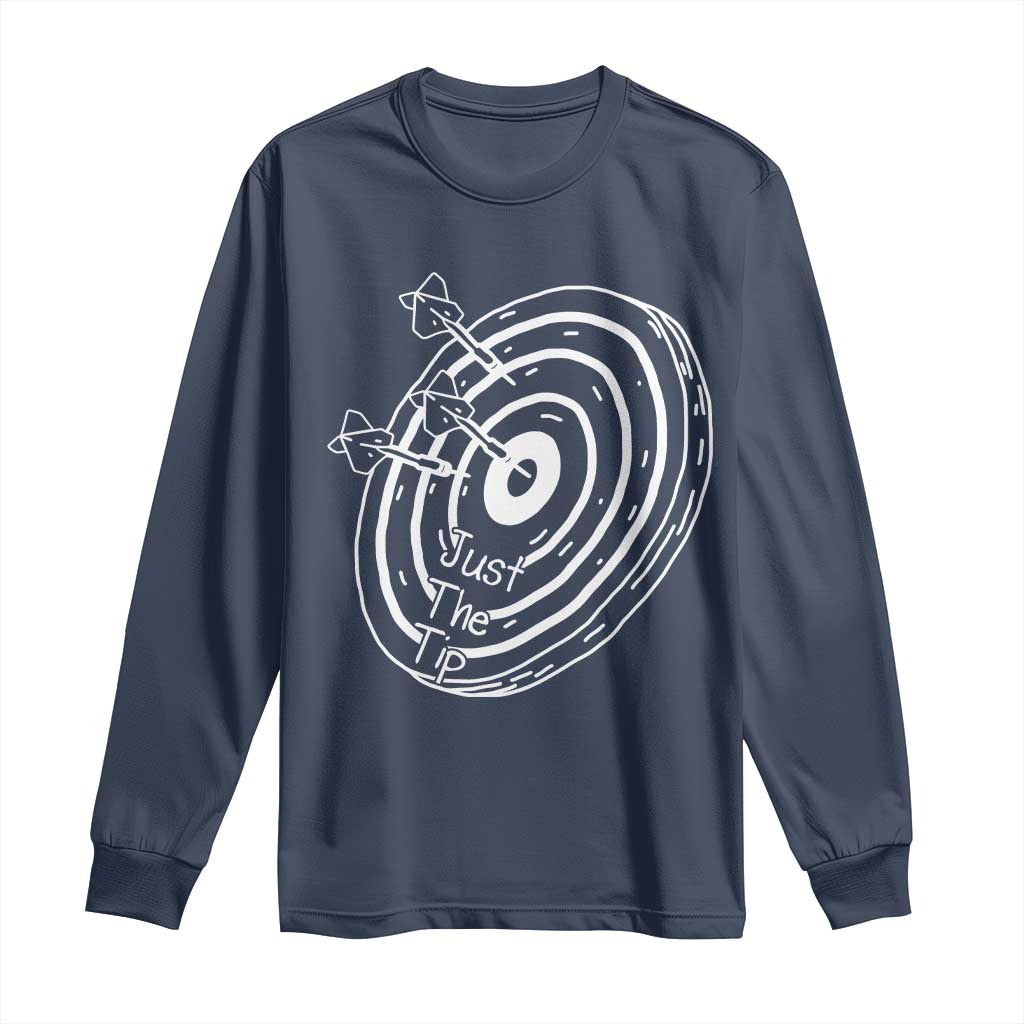 Funny Dirty Humor Dart Player Long Sleeve Shirt Just The Tip TS12 Navy Print Your Wear