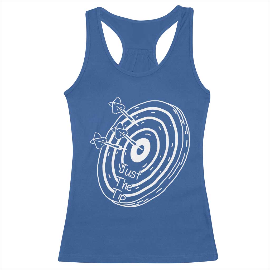 Funny Dirty Humor Dart Player Racerback Tank Top Just The Tip TS12 Royal Blue Print Your Wear