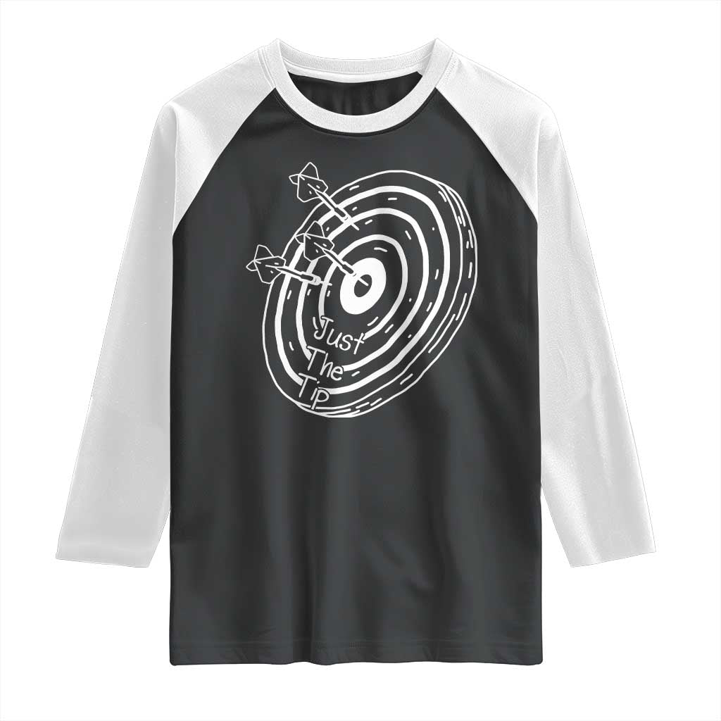 Funny Dirty Humor Dart Player Raglan Shirt Just The Tip TS12 Black White Print Your Wear
