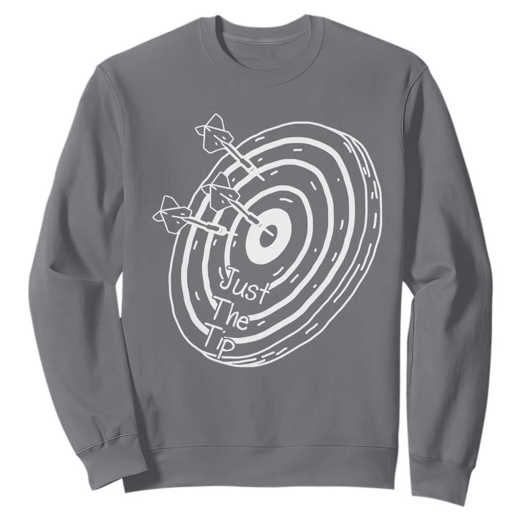 Funny Dirty Humor Dart Player Sweatshirt Just The Tip TS12 Charcoal Print Your Wear