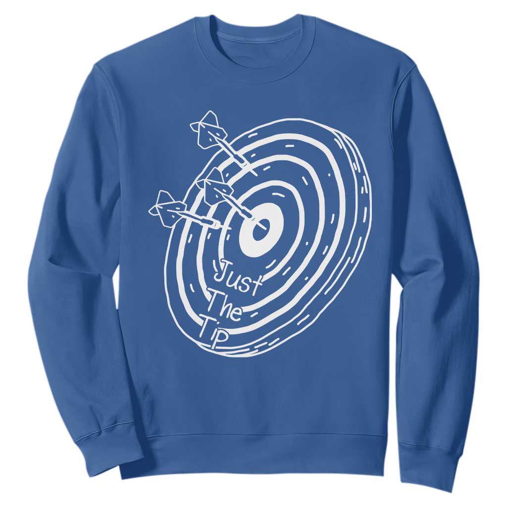 Funny Dirty Humor Dart Player Sweatshirt Just The Tip TS12 Royal Blue Print Your Wear