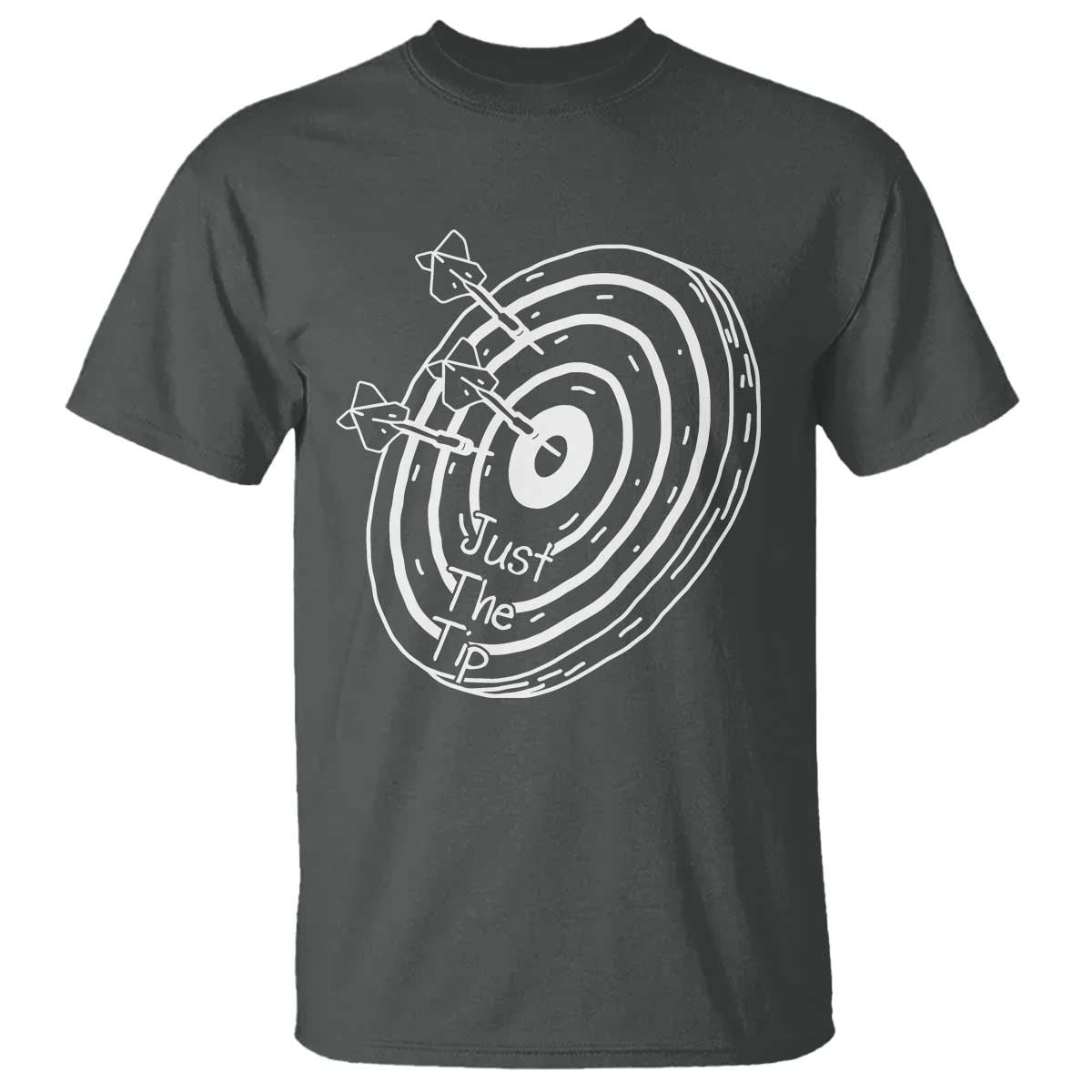 Funny Dirty Humor Dart Player T Shirt Just The Tip TS12 Dark Heather Print Your Wear