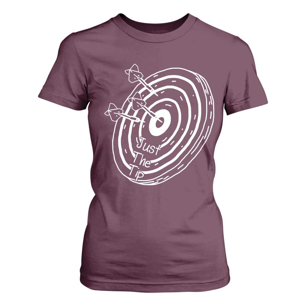 Funny Dirty Humor Dart Player T Shirt For Women Just The Tip TS12 Maroon Print Your Wear