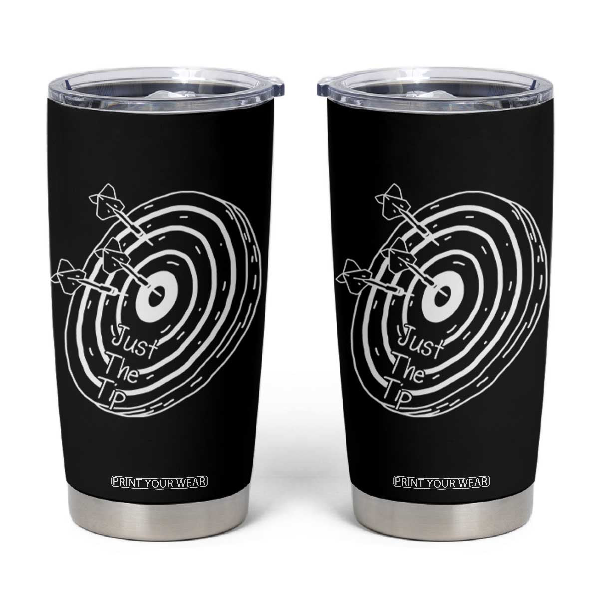 Funny Dirty Humor Dart Player Tumbler Cup Just The Tip TS12 Black Print Your Wear