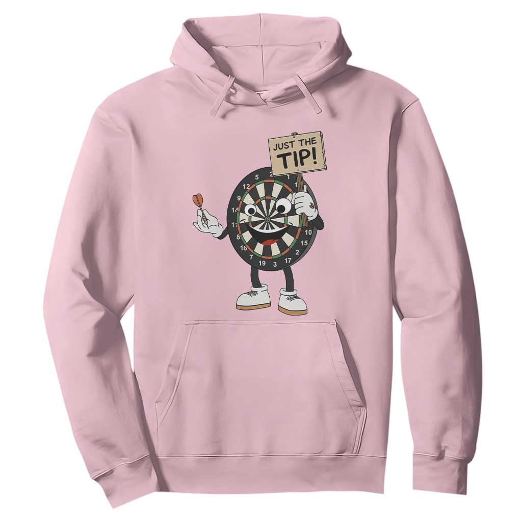 Just The Tip Quote Hoodie Dirty Humor Dartist Gift TS12 Light Pink Print Your Wear
