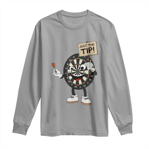 Just The Tip Quote Long Sleeve Shirt Dirty Humor Dartist Gift TS12 Sport Gray Print Your Wear