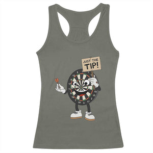 Just The Tip Quote Racerback Tank Top Dirty Humor Dartist Gift TS12 Military Green Print Your Wear
